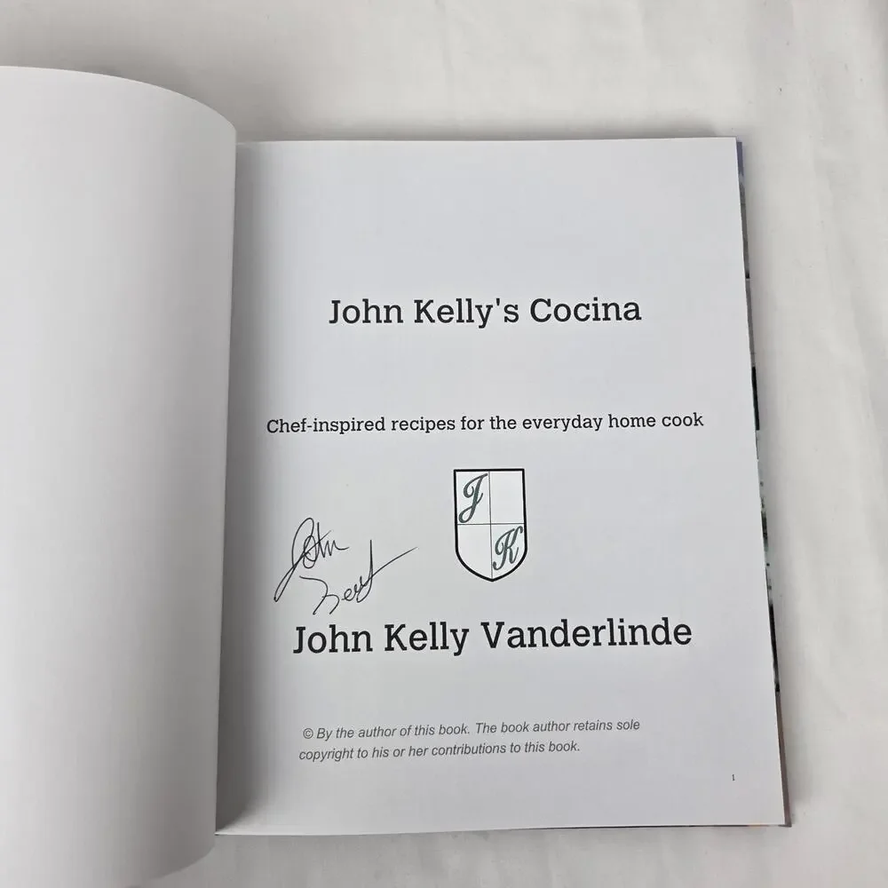 SIGNED John Kelly's Cocina Chef-Inspired Recipes Vanderlinde Marie Inkenbrandt